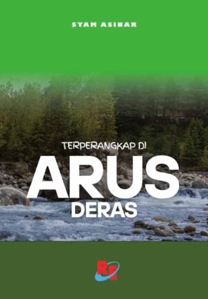 Terperangkap di Arus Deras